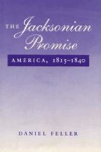 Book Cover for The Jacksonian Promise by Daniel Feller