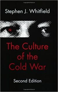 Book Cover for The Culture of the Cold War by Stephen J Whitfield