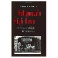Book Cover for Hollywood's High Noon by Thomas Cripps