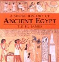 Book Cover for A Short History of Ancient Egypt by T G H James