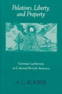 Book Cover for Palatines, Liberty, and Property by A G Roeber
