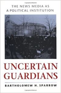 Book Cover for Uncertain Guardians by Bartholomew H Sparrow