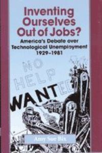 Book Cover for Inventing Ourselves Out of Jobs? by Amy Sue Bix