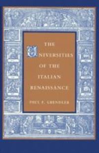 Book Cover for The Universities of the Italian Renaissance by Paul F Grendler