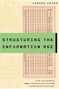 Book Cover for Structuring the Information Age by JoAnne Yates