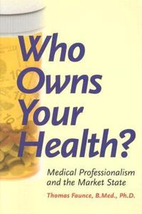 Book Cover for Who Owns Your Health? by Thomas Alured Faunce