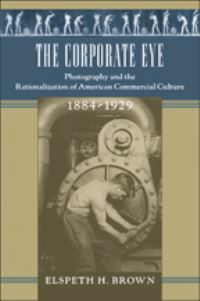 Book Cover for The Corporate Eye by Elspeth H Brown