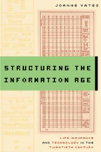 Book Cover for Structuring the Information Age by JoAnne Yates