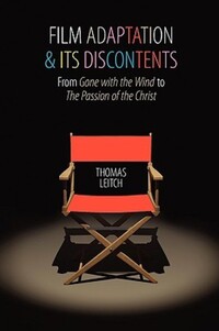 Book Cover for Film Adaptation and Its Discontents by Thomas M Leitch