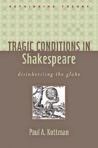 Book Cover for Tragic Conditions in Shakespeare by Paul A Kottman