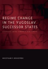 Book Cover for Regime Change in the Yugoslav Successor States by Mieczyslaw P BoduszyÔnski