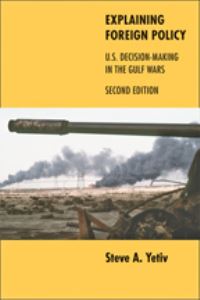 Book Cover for Explaining Foreign Policy by Steven A Yetiv