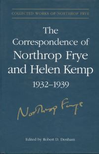 Book Cover for The Correspondence of Northrop Frye and Helen Kemp, 1932-1939 by Northrop Frye