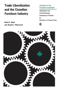 Book Cover for Trade Liberalizaton and the Canadian Furniture Industry by David Bond, Ronald Wonnacott