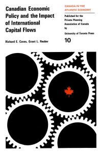 Book Cover for Canadian Economic Policy and the Impact of International Capital Flows by Richard Caves, Grant Reuber