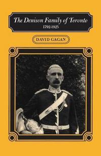 Book Cover for The Denison Family of Toronto by David Gagan