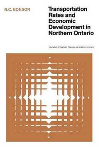 Book Cover for Transportation Rates and Economic Development in Northern Ontario by NC Bonsor
