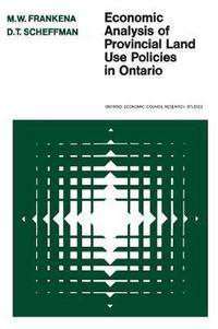 Book Cover for Economic Analysis of Provincial Land Use Policies in Ontario by Mark w Frankena, David T Scheffman