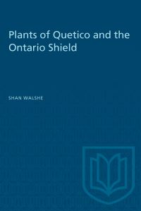 Book Cover for Plants of Quetico and the Ontario Shield by Shan Walshe