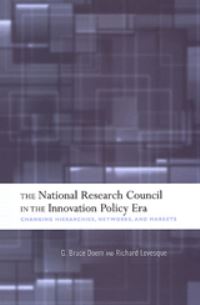 Book Cover for The National Research Council in The Innovation Policy Era by GBruce Doern, Richard Levesque