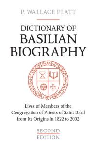 Book Cover for Dictionary of Basilian Biography by P Wallace Platt