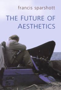 Book Cover for The Future of Aesthetics by FE Sparshott