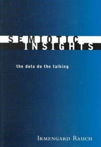 Book Cover for Semiotic Insights by Irmengard Rauch