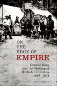Book Cover for On the Edge of Empire by Adele Perry