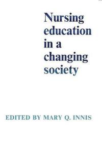 Book Cover for Nursing Education in a Changing Society by Mary Q Innis