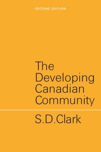 Book Cover for The Developing Canadian Community by SD Clark