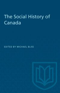 Book Cover for The Social History of Canada by Michael Bliss