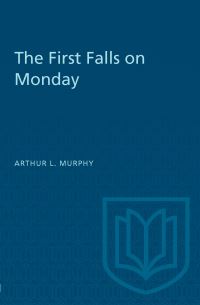 Book Cover for The First Falls on Monday by Arthur Murphy
