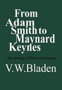 Book Cover for From Adam Smith to Maynard Keynes by Vincent Bladen