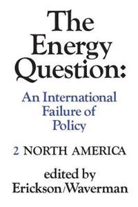Book Cover for The Energy Question Volume Two by Edward Erickson, Leonard Waverman