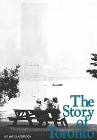 Book Cover for The Story of Toronto by GP deT Glazebrook