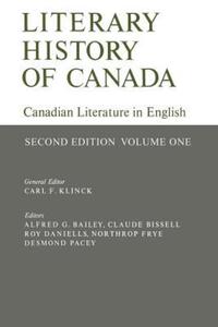 Book Cover for Literary History of Canada by Carl Klinck, Alfred Goldsworthy Bailey, Claude Bissell, Roy Daniells, Northrop Frye, Desmond Pacey