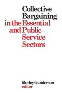 Book Cover for Collective Bargaining in the Essential and Public Service Sectors by Morley Gunderson