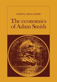 Book Cover for The Economics of Adam Smith by Samuel Hollander