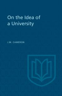 Book Cover for On the Idea of a University by JM Cameron