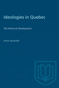 Book Cover for Ideologies in Quebec by Denis Moniere
