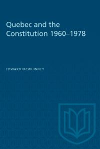 Book Cover for Quebec and the Constitution 1960-1978 by Edward McWhinney