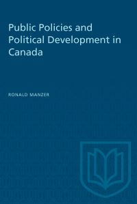 Book Cover for Public Policies and Political Development in Canada by Ronald Manzer