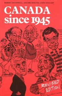 Book Cover for Canada Since 1945 by Robert Bothwell, Ian Drummond, John English