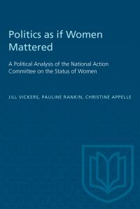 Book Cover for Politics As If Women Mattered by Jill Vickers, Pauline Rankin, Christine Appelle