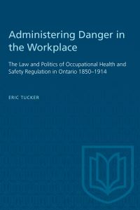 Book Cover for Administering Danger in the Workplace by Eric Tucker