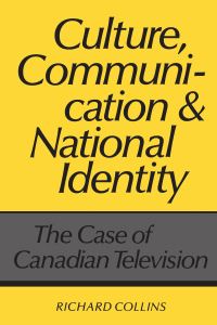 Book Cover for Culture, Communication, and National Identity by Richard Collins