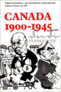 Book Cover for Canada 1900-1945 by Robert Bothwell, Ian Drummond, John English