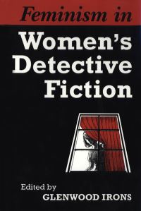 Book Cover for Feminism in Women's Detective Fiction by Glenwood H Irons