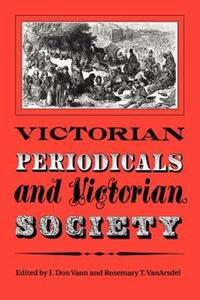 Book Cover for Victorian Periodicals and Victorian Society by J Don Vann, Rosemary T VanArsdel
