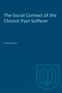 Book Cover for The Social Context of the Chronic Pain Sufferer by Ranjan Roy